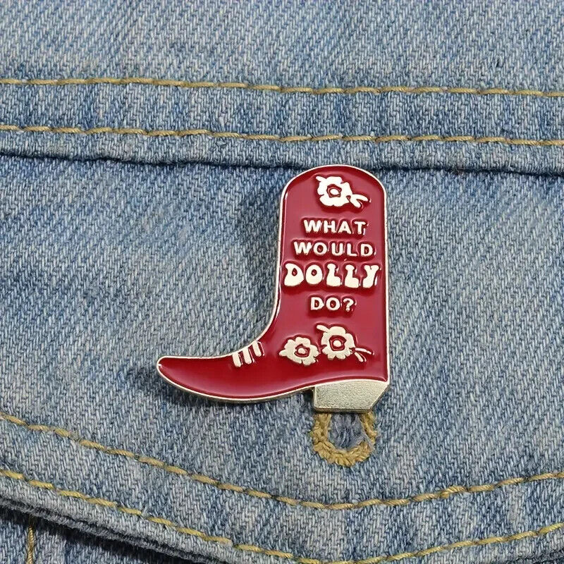 Dolly Parton WHAT WOULD DOLLY DO? Cowboy BOOTS Enamel Pin Badge RED