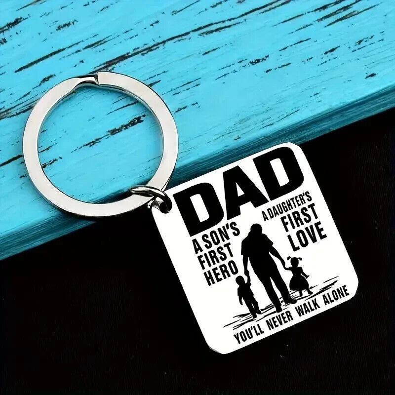 Dad KeyRING A Sons First Hero A Daughters First Love YOULL NEVER WALK ALONE