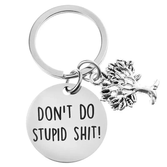 DONT DO STUPID SH*T TREE Keyring Keychain LOVE FAMILY FRIENDS JOKE NOVELTY