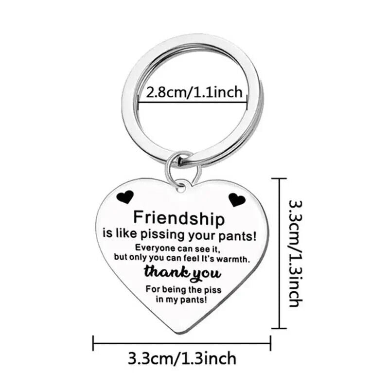 Friendship is Like Pissing Your Pants Stainless Steel KeyRING BIRTHDAY VALENTINE