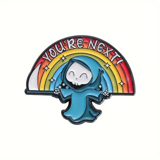 RAINBOW YOUR NEXT DEATH SCYTHE PIN BADGE GIFT GRIM REAPER NOVELTY COMICAL