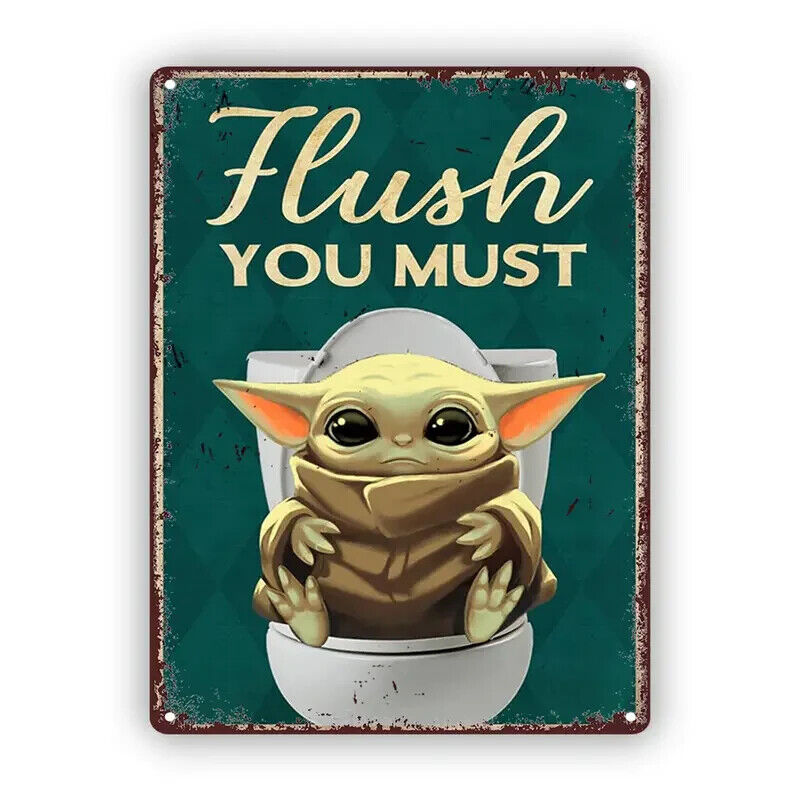FLUSH YOU MUST METAL TIN SIGN MAN CAVE BAR TOILET YODA STAR WARS BATHROOM WC
