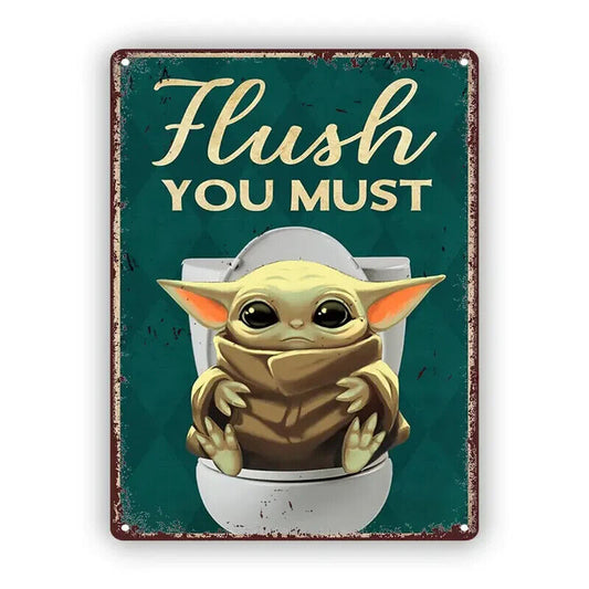 FLUSH YOU MUST METAL TIN SIGN MAN CAVE BAR TOILET YODA STAR WARS BATHROOM WC