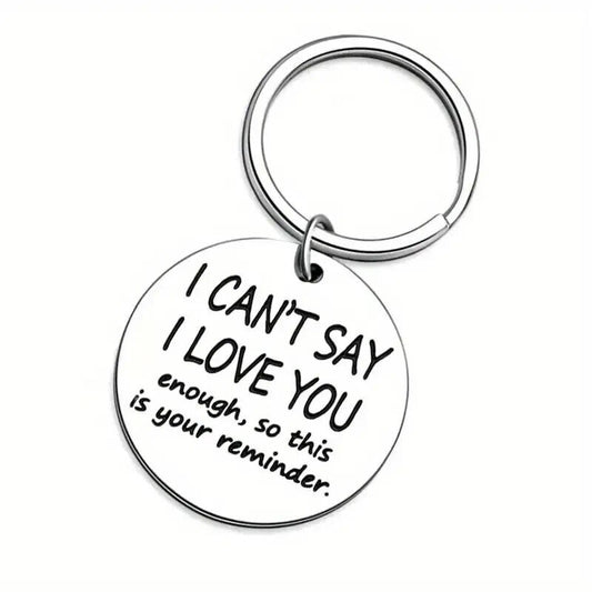 I CANT SAY I LOVE YOU ENOUGH REMINDER KEY CHAIN KEYRING NOVELTY BROOCH