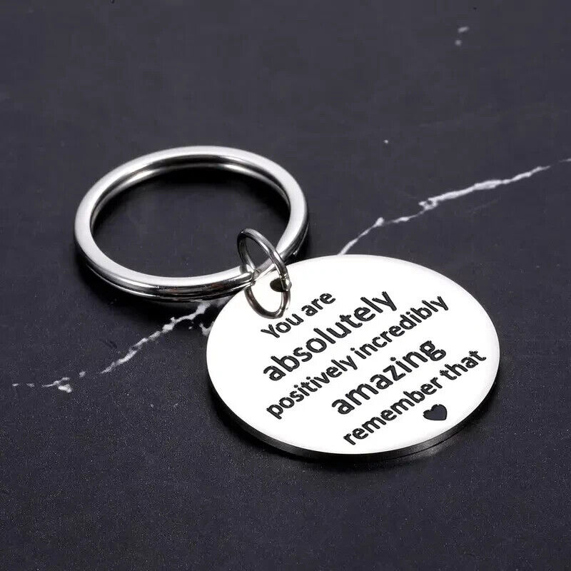 YOU ARE absolutely positively incredibly Amazing Remember That Metal Keyring