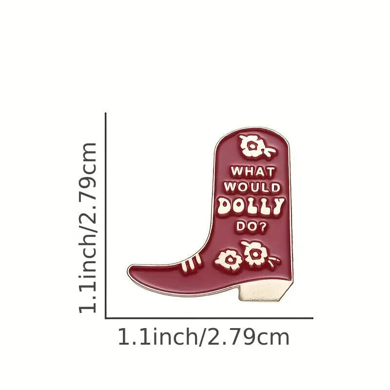 Dolly Parton WHAT WOULD DOLLY DO? Cowboy BOOTS Enamel Pin Badge RED