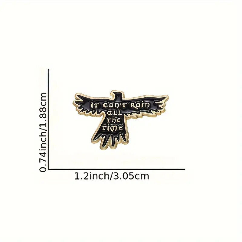 EAGLE Metal Enamel Pin Badge CLASSIC IT CANT RAIN ALL THE TIME BIRD FLY CROW