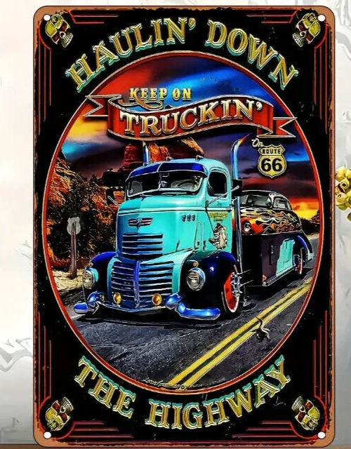 TRUCKER HAULIN DOWN THE HIGHWAY Tin Metal sign GIFT Art Deco Movie LORRY