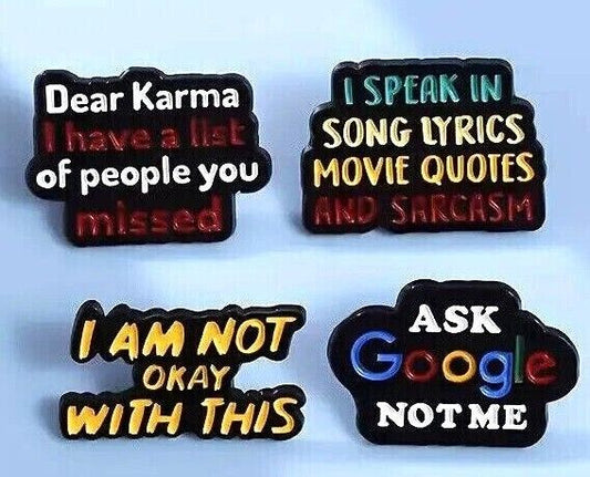 PHRASE Metal Enamel Pin Badge ASK GOOGLE NOT ME SONG KARMA LYRICS OKAY