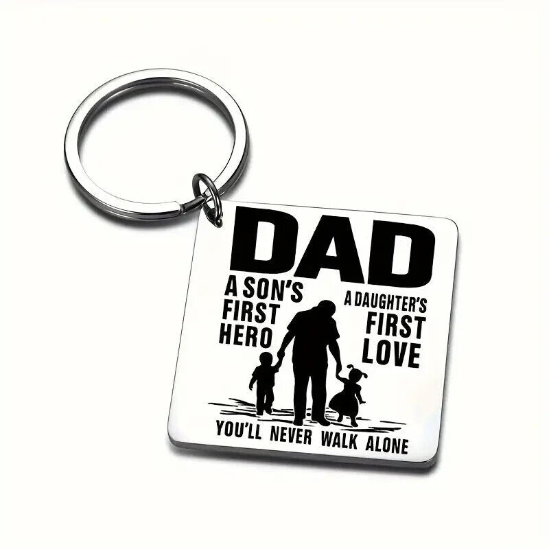 Dad KeyRING A Sons First Hero A Daughters First Love YOULL NEVER WALK ALONE