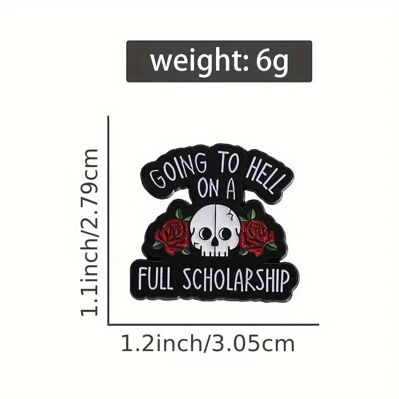 GOING TO HELL ON A FULL SCHOLARSHIP Metal Enamel Pin Badge FASHION SKULL ROSES