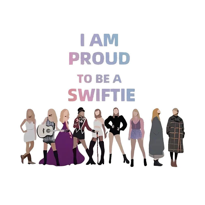 TAYLOR SWIFT I AM PROUD TO BE A SWIFTIE Clothes Patch Heat Transfer Thermal DIY