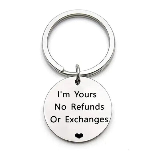 SILVER FUNNY LOVE KEYRING IM YOURS NO REFUNDS OR EXCHANGES VALENTINES CHRISTMAS