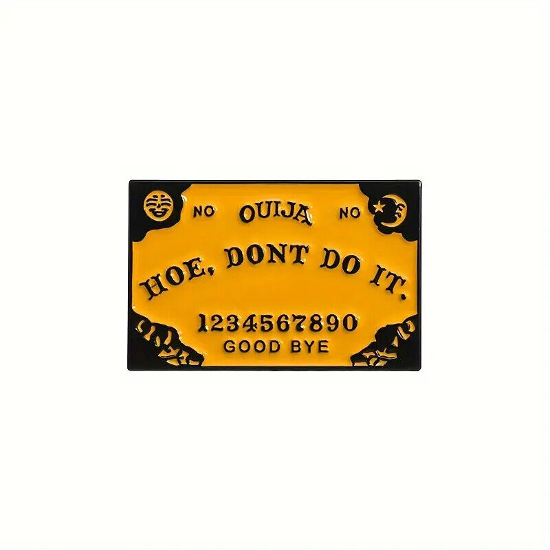 OUIJA BOARD Metal Enamel Pin Badge SPIRIT MYSTIC WITCH GHOST HOE DONT DO IT