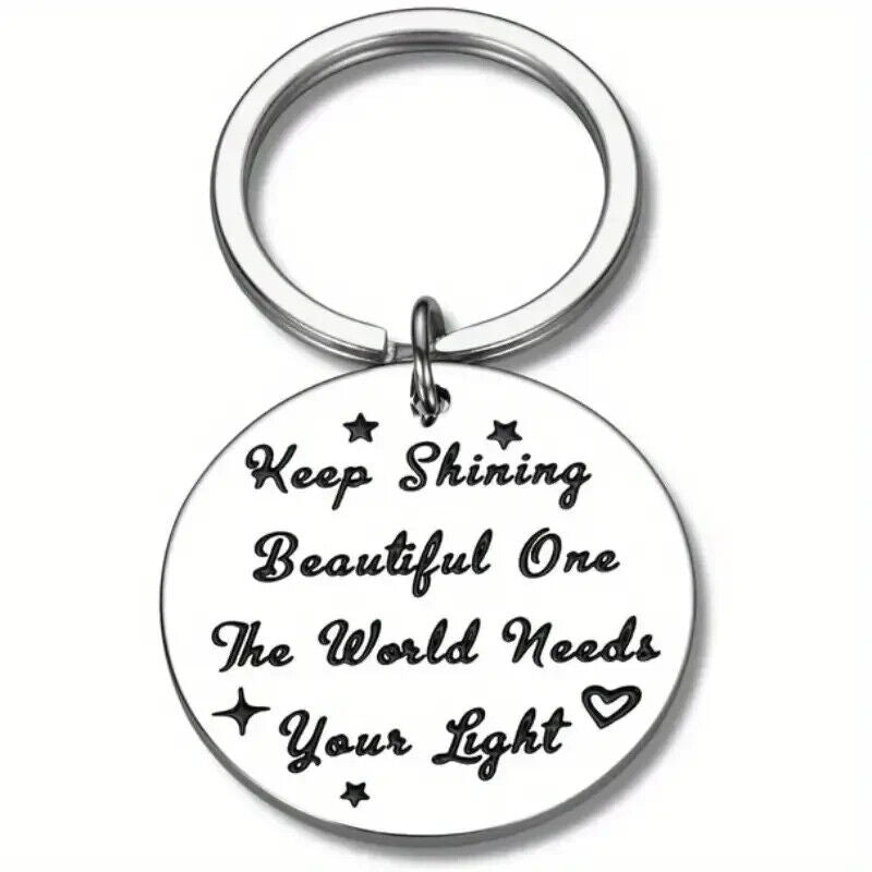 Keep Shining Beautiful One The World Needs Your Light Keyring Keychain Quote