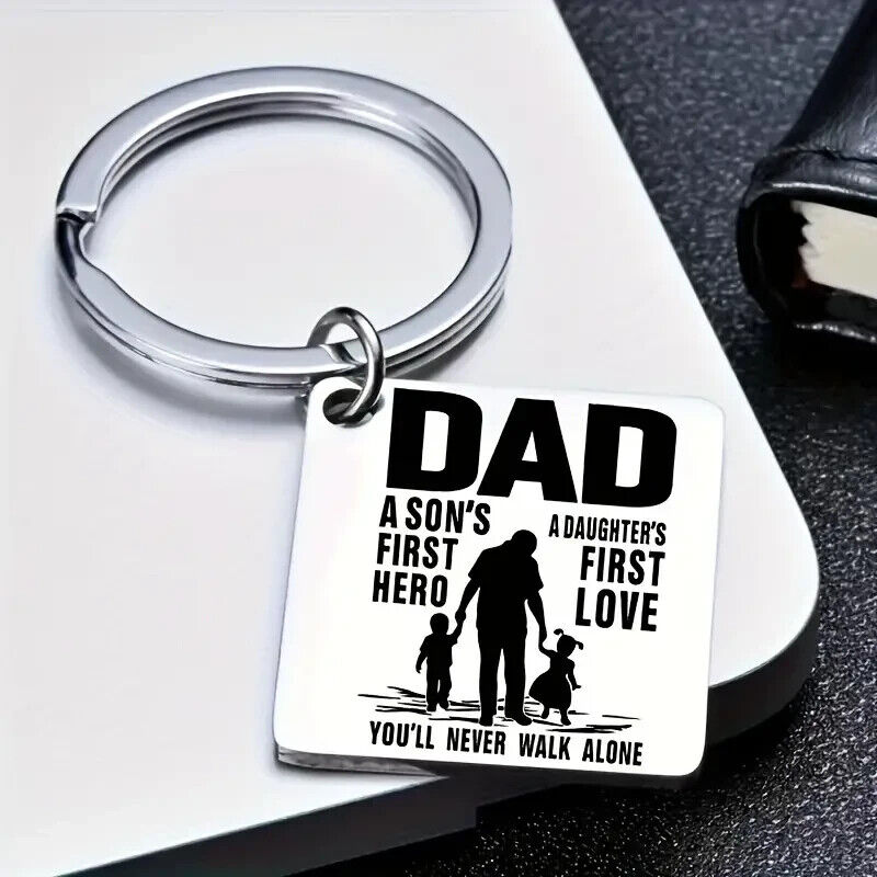 Dad KeyRING A Sons First Hero A Daughters First Love YOULL NEVER WALK ALONE