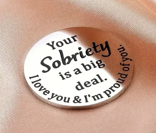 "Your Sobriety Is A Big Deal I LOVE YOU & IM PROUD OF YOU" ALCOHOL Steel COIN