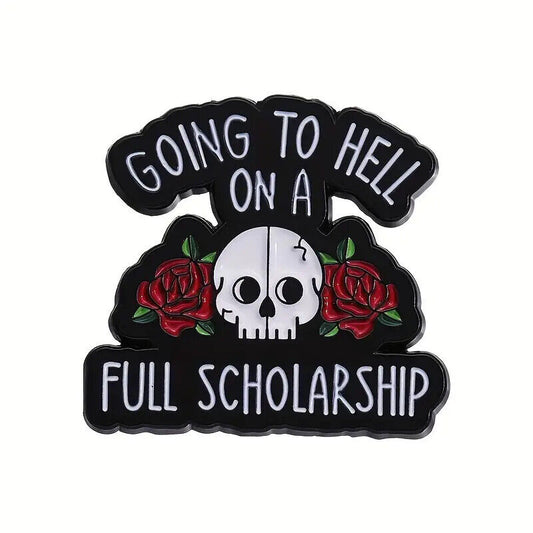 GOING TO HELL ON A FULL SCHOLARSHIP Metal Enamel Pin Badge FASHION SKULL ROSES