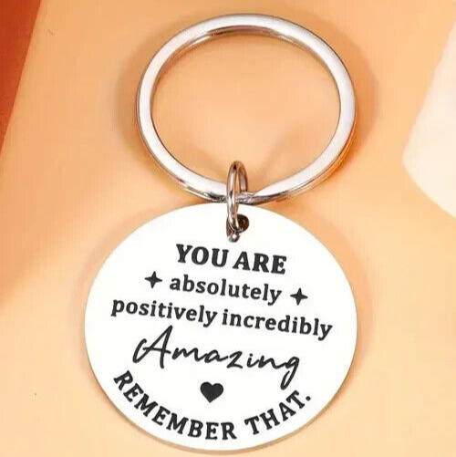 YOU ARE absolutely positively incredibly Amazing Remember That Metal Keyring 2