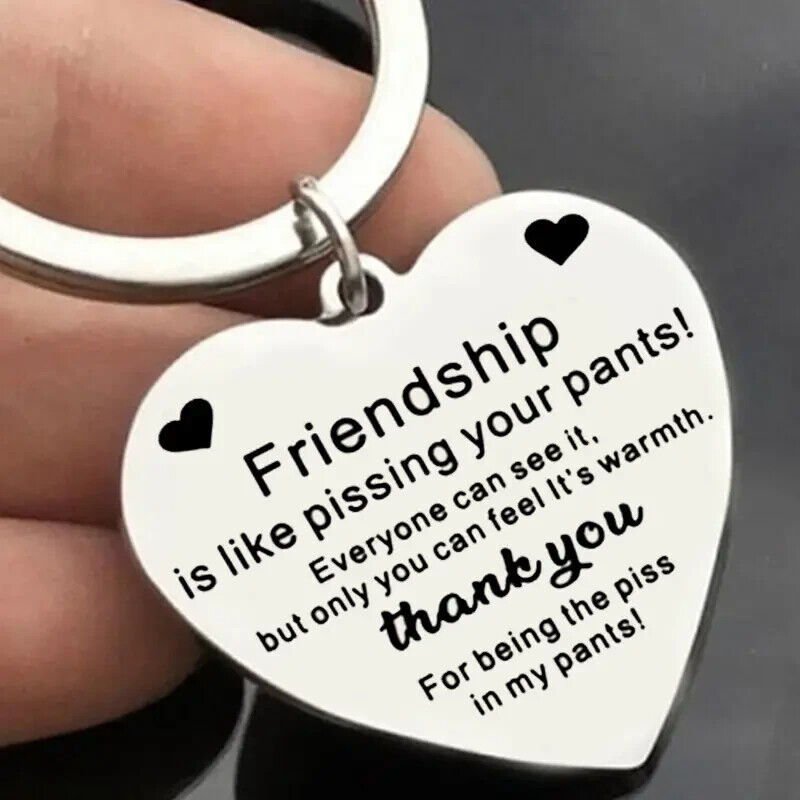 Friendship is Like Pissing Your Pants Stainless Steel KeyRING BIRTHDAY VALENTINE