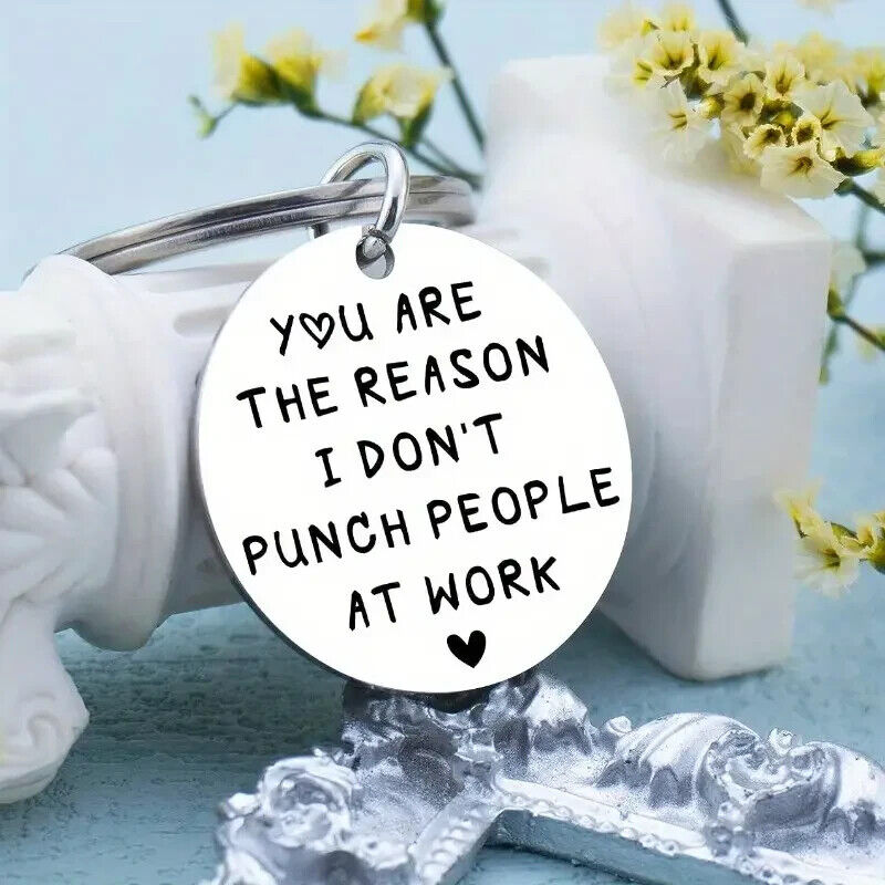 You Are The Reason I Don't Punch People At Work Funny Key ring Bestie BFF FRIEND
