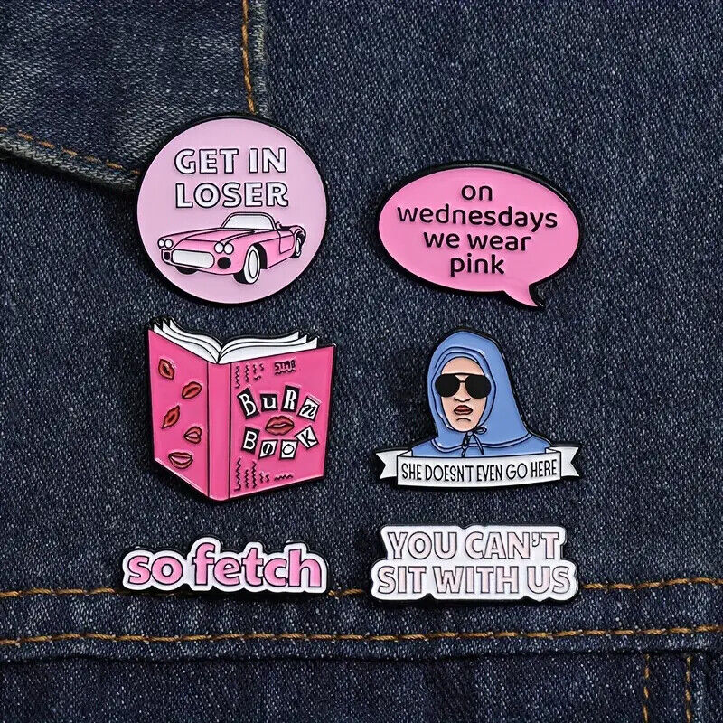 MEAN GIRLS PIN BADGE GIFT SO FETCH TEEN MOVIE BURN BOOK YOU CANT SIT WITH US