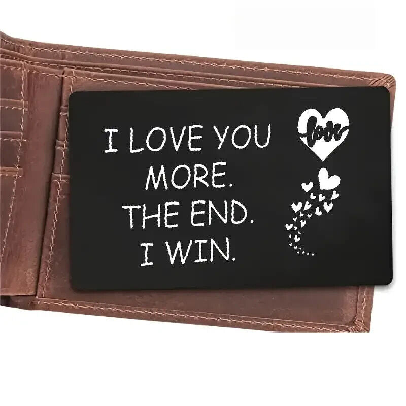 I Love You More the end I Win Wallet Insert Card Gift Idea Card With Message