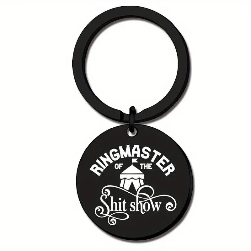 RINGMASTER OF THE S**T SHOW Key Chain Gifts Keyring FUNNY QUOTE NOVELTY