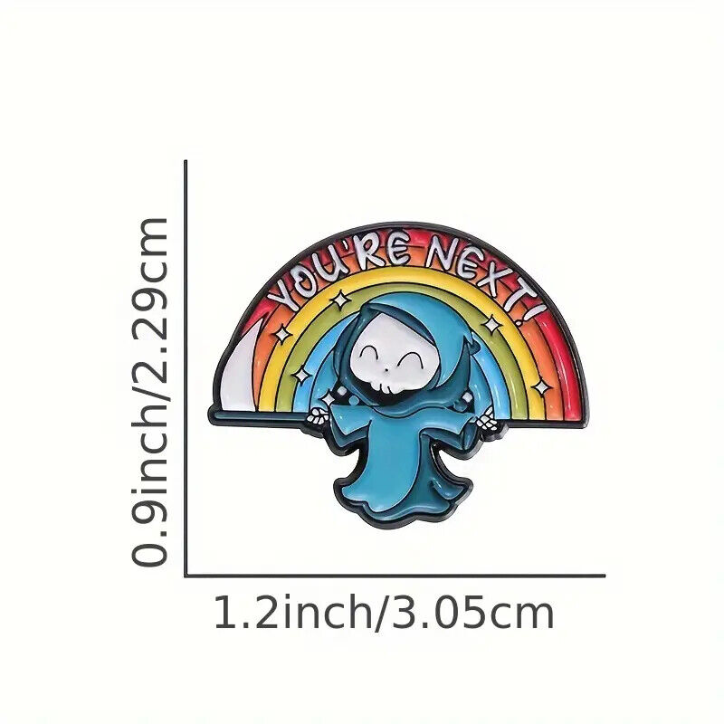 RAINBOW YOUR NEXT DEATH SCYTHE PIN BADGE GIFT GRIM REAPER NOVELTY COMICAL